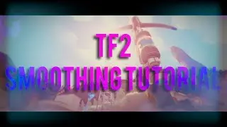 TF2 TUTORIAL - How to Record and Make a Smooth Using Lawena and HLAE
