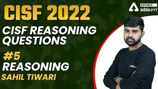CISF Constable/Fire Recruitment 2022 | CISF Reasoning Questions #5 | By Sahil Tiwari