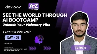 DAY - 3 | SEE THE WORLD THROUGH AI BOOTCAMP &ndash; UNLEASH YOUR VISIONARY VIBE - 5 DAYS FREE BOOTCAMP