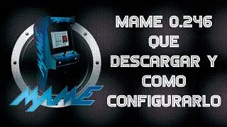 🔻⚠️ MAME 2022 ⚠️🔻 MAME 0.246  COMPILACION, ROMSET , TUTORIALES , como descargarlo y mucho mas!
