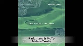 Radamant & McTo - Dub Foggy Thoughts