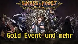 Shakes & Fidget | Gold Event und mehr |  W43