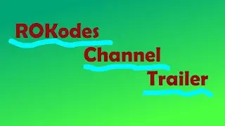 ROKodes Channel Trailer