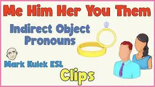 Object Pronouns | English Class (clips) - Mark Kulek ESL