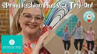 Stitch Fix Curvy Fashion Unboxing: Spring Plus Size Haul & Try-On