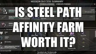 Is Steel Path Affinity Farm Worth It?