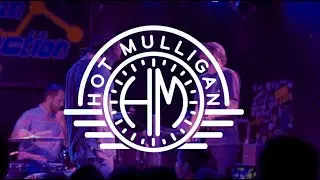 Hot Mulligan (Full Set) @ Chain Reaction