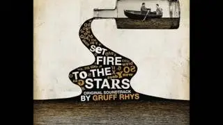 Gruff Rhys - Set Fire To The Stars