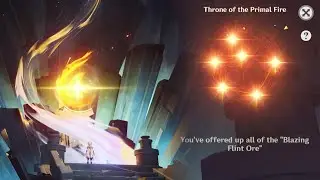 Offering 6 Blazing Flint Ores to Throne of the Primal Fire | Genshin Impact