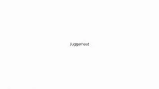 Juggernaut PRONUNCIATION