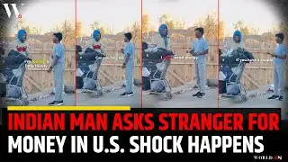 Indian Man Asks Stranger for Money in US: Social Experiment Reaction