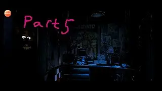 Five Nights At Freddy's Part 5 Night 5 No Commentary