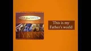 This is my father&rsquo;s world