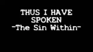 Thus I Have Spoken - The Sin Within