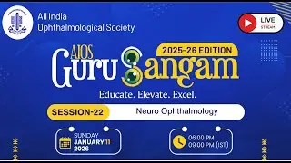 GuruSangam 2025-26 - Episode 22 Neuro Ophthalmology