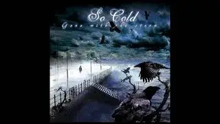 So Cold - Gone With The Storm (2009) (Full Album)