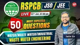 LIVE 🔴 RSPCB JEE & JSO 2026 | 50 Most Expected Questions &ndash; Water & Wastewater Engg | 7 PM 🚀