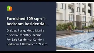 Furnished 109 sqm 1-bedroom Residential Condo For Sale in Ortigas Pasig