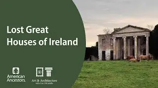 Lost Great Houses of Ireland