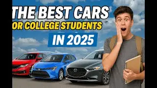 Best Cars for College Students in 2025 | Affordable, Reliable & Stylish Picks!