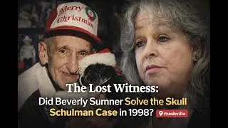The Lost Witness: Did Beverly Sumner Solve the Skull Schulman Case in 1998? #nashville #truecrime