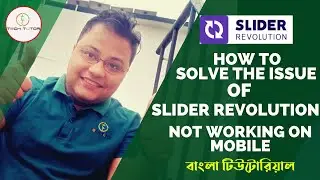 How to fix Slider Revolution not working on mobile devices issue | Bangla Tutorial | Tech_Tutor |