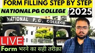 2025 National PG College Lucknow Admission Form Filling Step by Step🔥|Admission form Filling *LIVE*