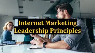 Internet Marketing Leadership Principles