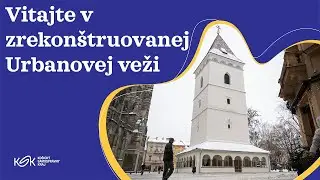 Vitajte v zrekonštruovanej Urbanovej veži