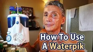 How To Use A Waterpik | Dr. Robert Cassar