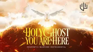 Holy Ghost I'm So Glad (You Are Here) - Prophetic Warfare Instrumental | Tongues of Fire | Prayer