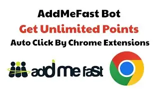 Addmefast Bot - 07/10/2023 - AddMeFast Points Unlimited With Chrome Browser Extensions.