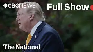 CBC News: The National | Trade war heats up with insults, threats
