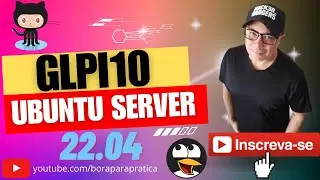 🤩🤩 Implementação do GLPI 10 Help Desk no Ubuntu Server 22.04 do Projeto Bora para Prática 🤩🤩