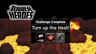 Еженедельный челлендж Turn up the heat! в Tower Heroes Roblox