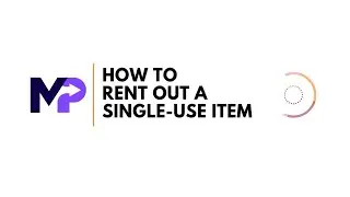 How to Rent Out a Single-Use Item