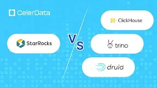 StarRocks Overview and Benchmark Showdown:  StarRocks vs. ClickHouse vs. Apache Druid vs.Trino