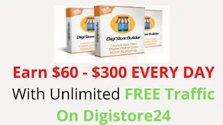 Earn $60 - $300 EVERY DAY With Unlimited FREE Traffic On Digistore24 | Digistore Affiliate Marketing