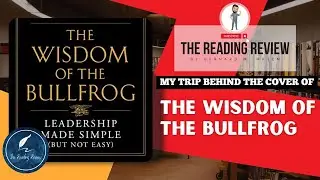 The wisdom of the bullfrog | William McRaven | Book Review