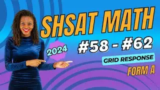 Практика SHSAT по математике &mdash; Справочник 2024 №58&ndash;62 (Форма A) Grid-In | Тай Абрамс