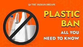 India's Single Use Plastic Ban - Great Initiative, Hasty Implementation