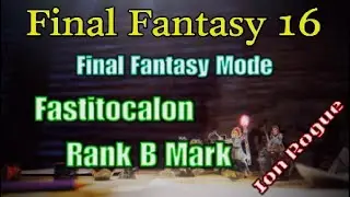 Final Fantasy 16, Fastitocalon, Rank B mark