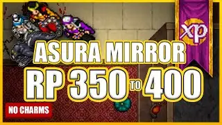 RP 350 to 400 &ndash; Asura Mirror [XP/PROFIT] | Where to hunt Paladin | Tibia