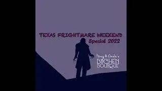 Texas Frightmare Weekend Special 2022