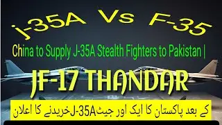 &ldquo;Pakistan&rsquo;s Next 5th Gen Fighter Jet? | China&rsquo;s J-35A Deal Revealed&rdquo;#5thGenFighter #StealthJet #PAF 
