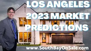 Los Angeles Real Estate Predictions 2023