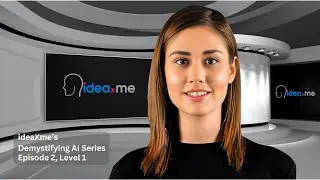 Episode 2 Level 1 of ideaXme's Demystifying AI Series | Learn About AI