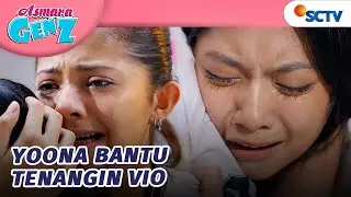 Vio Nangis Histeris! Yoona Bantu Tenangin? | Asmara Gen Z - Episode 402