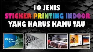 MEMAHAMI JENIS JENIS STICKER PRINTING INDOOR