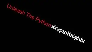 KryptoKnights - Unleash The Python